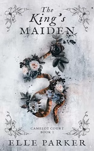The King's Maiden (Camelot Court #1) by Elle Parker