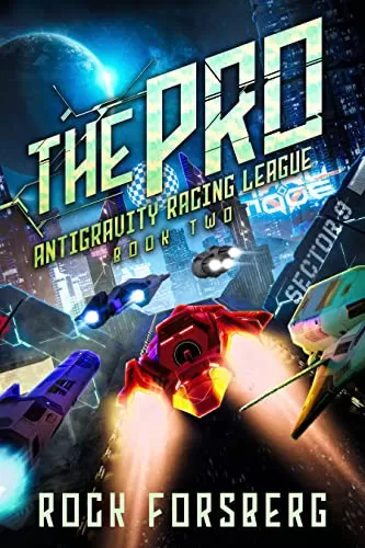 The Pro (Antigravity Racing League #2) by Rock Forsberg