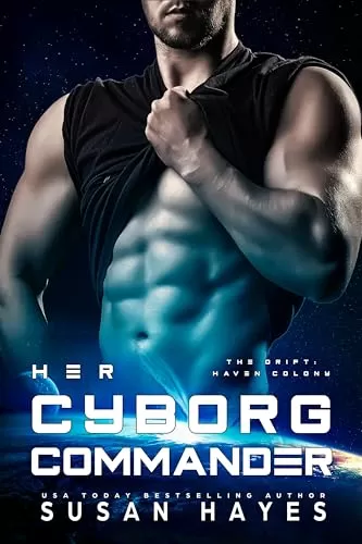 Her Cyborg Commander (The Drift: Haven Colony #9) by Susan Hayes