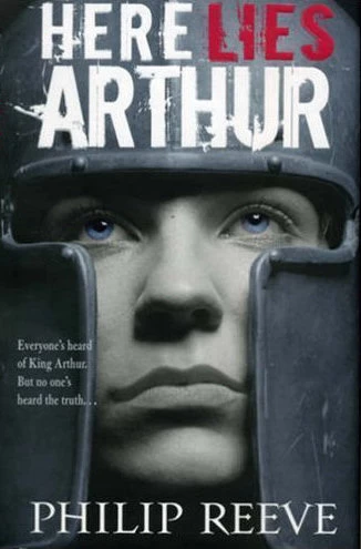 Here Lies Arthur by Philip Reeve