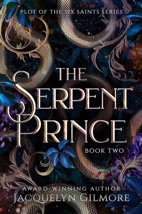 The Serpent Prince (The Plot of the Six Saint Series #2) by Jacquelyn Gilmore