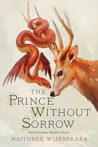 The Prince Without Sorrow (Obsidian Throne #1) by Maithree Wijesekara