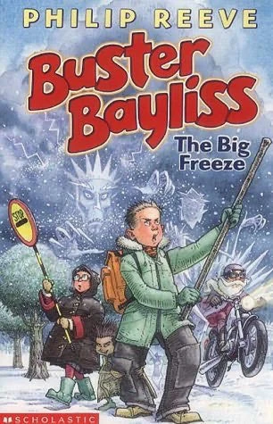 The Big Freeze (Buster Bayliss #2) by Philip Reeve
