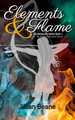 Elements & Flame (The Elemental Series #1) by Jillian Beane