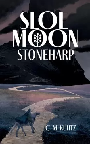 Sloe Moon: Stoneharp (Sloe Moon #2) by C M Kuhtz