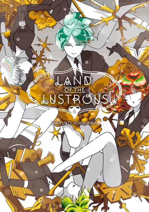 Land of the Lustrous 6 (Land of the Lustrous #6) by Haruko Ichikawa
