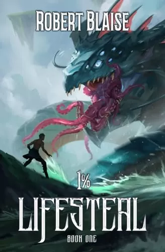 1% Lifesteal 1: A LitRPG Adventure (1% Lifesteal #1) by Robert Blaise