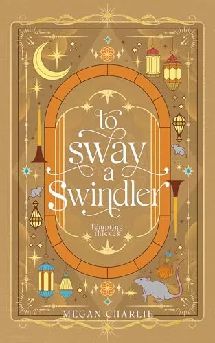 To Sway a Swindler: A Pied Piper Retelling (Tempting Thieves #4) by Megan Charlie