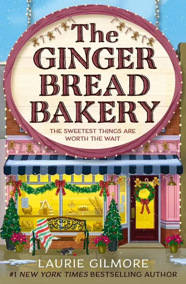 The Gingerbread Bakery (Dream Harbor #5) by Laurie Gilmore