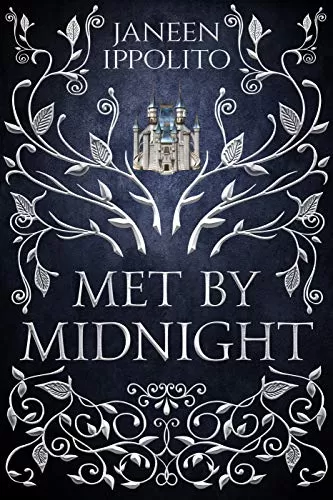 Met By Midnight (Star-Crossed Fairy Tales #1) by Janeen Ippolito