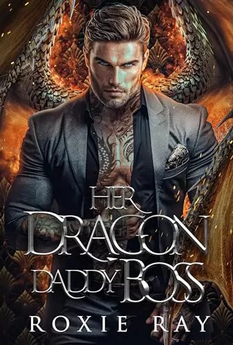 Her Dragon Daddy Boss (Dragon Rebels #1) by Roxie Ray