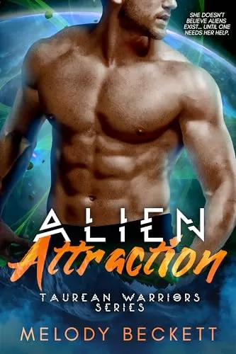 Alien Attraction (Taurean Warriors #0.5) by Melody Beckett