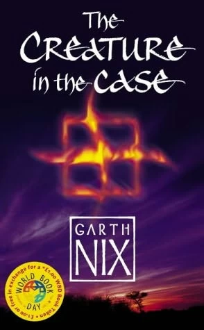 The Creature in the Case (The Old Kingdom) by Garth Nix