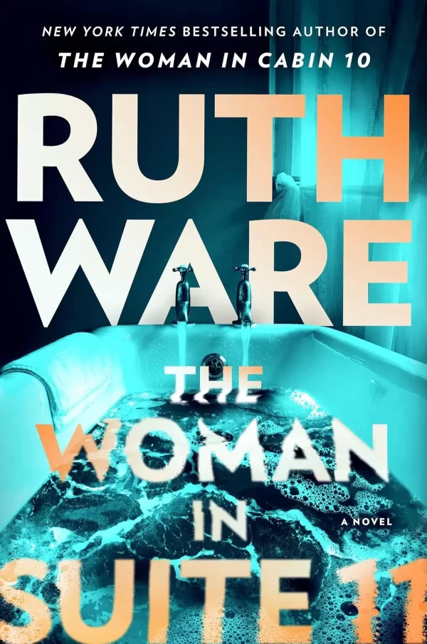 The Woman in Suite 11 (Lo Blacklock #2) by Ruth Ware