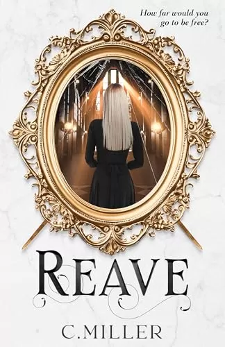 Reave (Reave Series #1) by C. Miller
