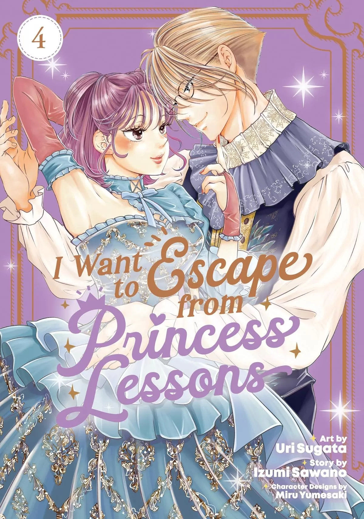 I Want to Escape from Princess Lessons (Manga) Vol. 4 (I Want to Escape from Princess Lessons #4) by Izumi Sawano