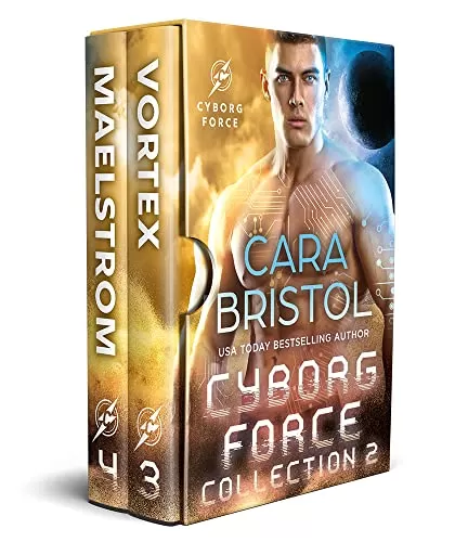 Cyborg Force Collection Two (Cyborg Force) by Cara Bristol