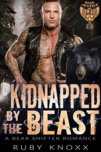 Kidnapped by the Beast: A Bear Shifter Romance (Bear Justice MC #6) by Ruby Knoxx