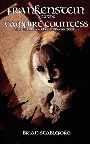 Frankenstein and the Vampire Countess (Empire of the Necromancers #2) by Brian Stableford