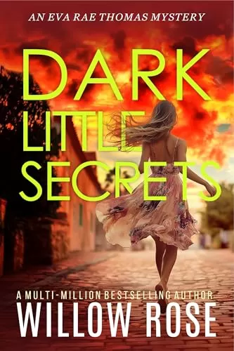 Dark Little Secrets (Eva Rae Thomas Mystery #16) by Willow Rose