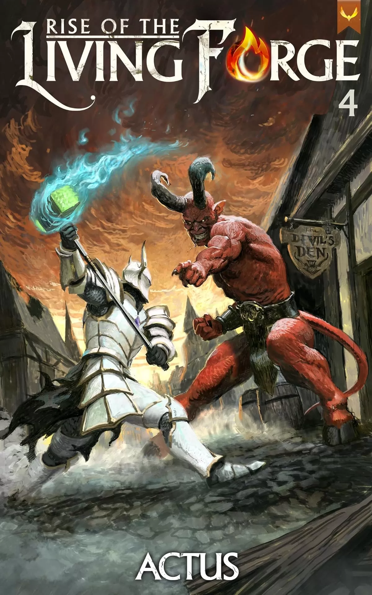 Rise of the Living Forge 4 (Rise of the Living Forge #4) by Actus