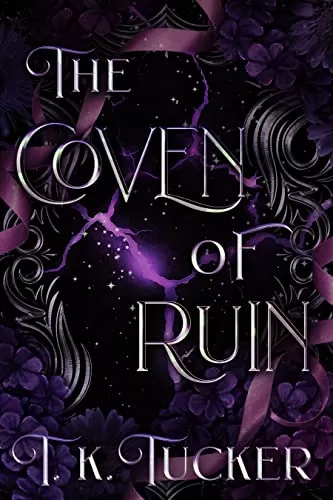 The Coven of Ruin (Coven of Ruin #1) by T. K. Tucker