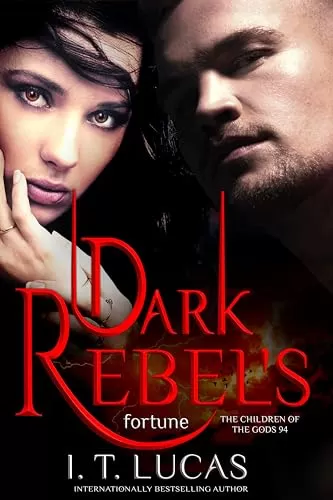Dark Rebel’s Fortune (The Children Of The Gods Paranormal Romance #94) by I. T. Lucas