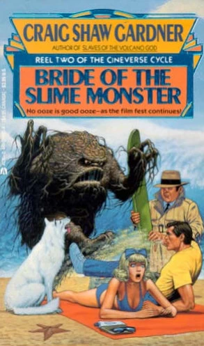 Bride of the Slime Monster (The Cineverse Cycle #2) by Craig Shaw Gardner