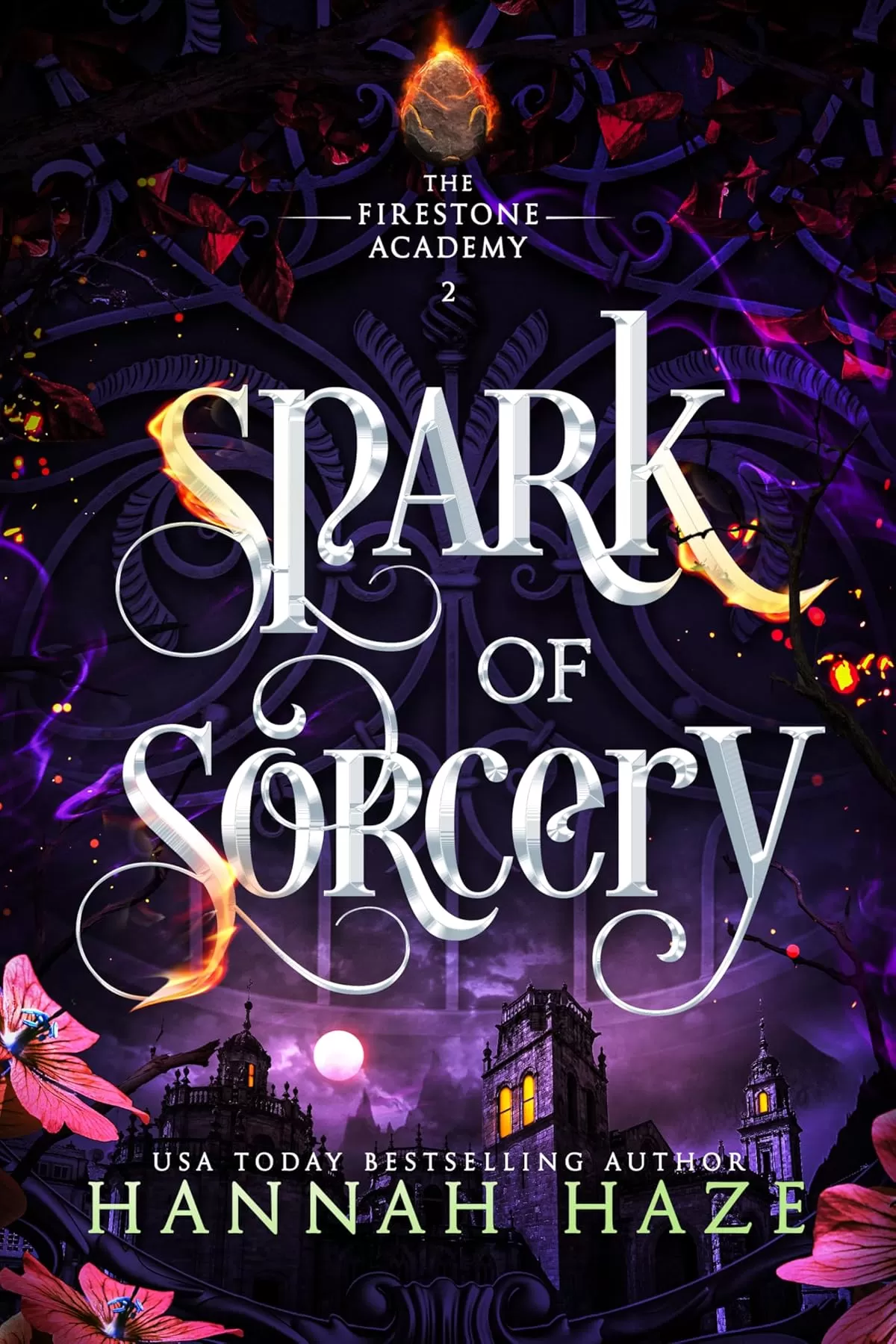 Spark of Sorcery (The Firestone Academy #2) by Hannah Haze