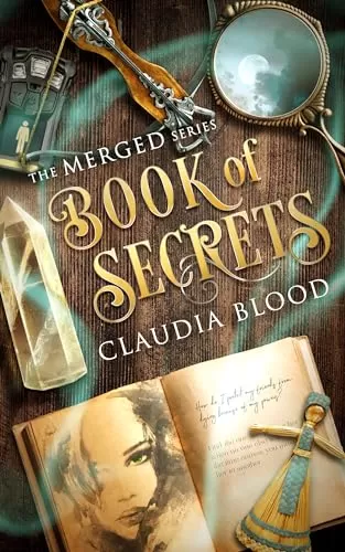 Book of Secrets: A Supernatural Dystopian Fantasy (Merged Series #1) by Claudia Blood