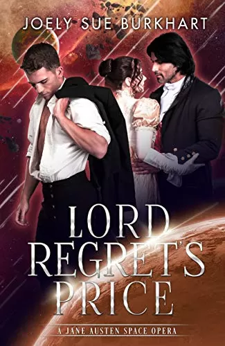 Lord Regret's Price (A Jane Austen Space Opera #2) by Joely Sue Burkhart