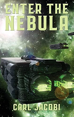 Enter the Nebula by Carl Jacobi