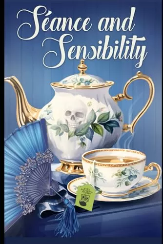 Séance and Sensibility: A Tearoom Mystery (Tea and Tarot Cozy Mysteries #10) by Kirsten Weiss