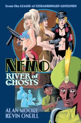 Nemo: River of Ghosts (Nemo #3) by Alan Moore, Kevin O'Neill