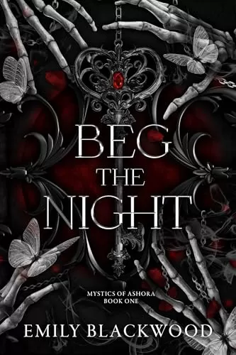 Beg The Night (Mystics of Ashora #1) by Emily Blackwood