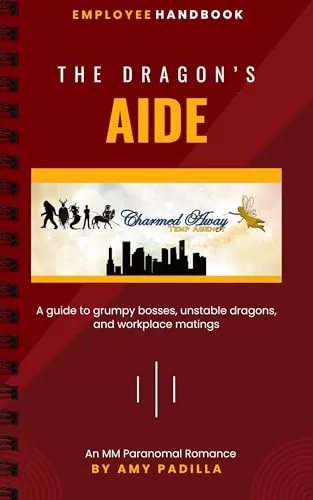 The Dragon's Aide (Charmed Away Temp Agency #2) by Amy Padilla