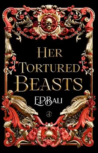 Her Tortured Beasts (Her Vicious Beasts #4) by E.P. Bali