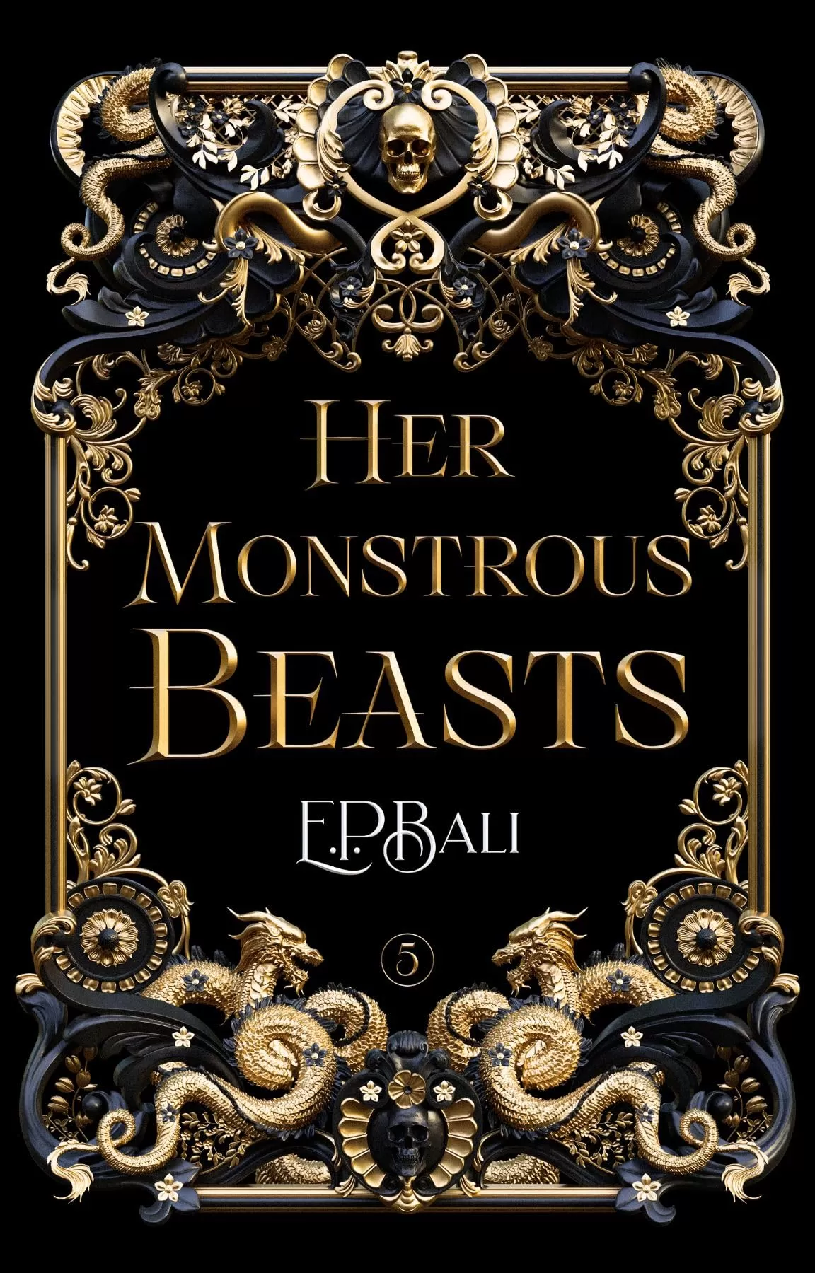 Her Monstrous Beasts (Her Vicious Beasts #5) by E.P. Bali