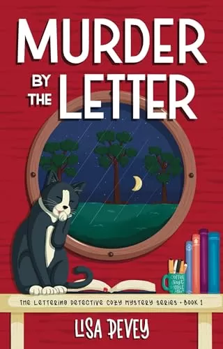 Murder by the Letter (The Lettering Detective Cozy Mystery Series #1) by Lisa Pevey
