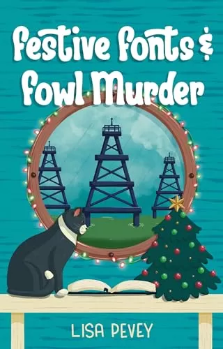 Festive Fonts and Fowl Murder (The Lettering Detective Cozy Mystery Series #3) by Lisa Pevey