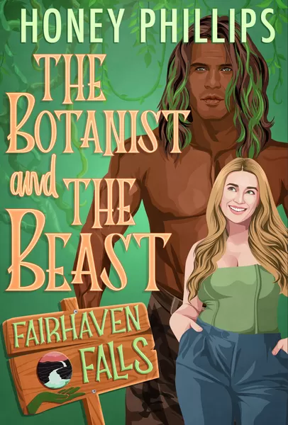 The Botanist and the Beast (Fairhaven Falls) by Honey Phillips