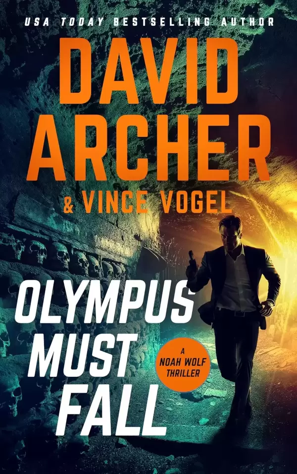 Olympus Must Fall (Noah Wolf #26) by David Archer, Vince Vogel