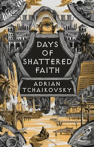 Days of Shattered Faith (The Tyrant Philosophers #3) by Adrian Tchaikovsky