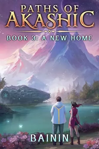 A New Home (Paths of Akashic #3) by Bainin