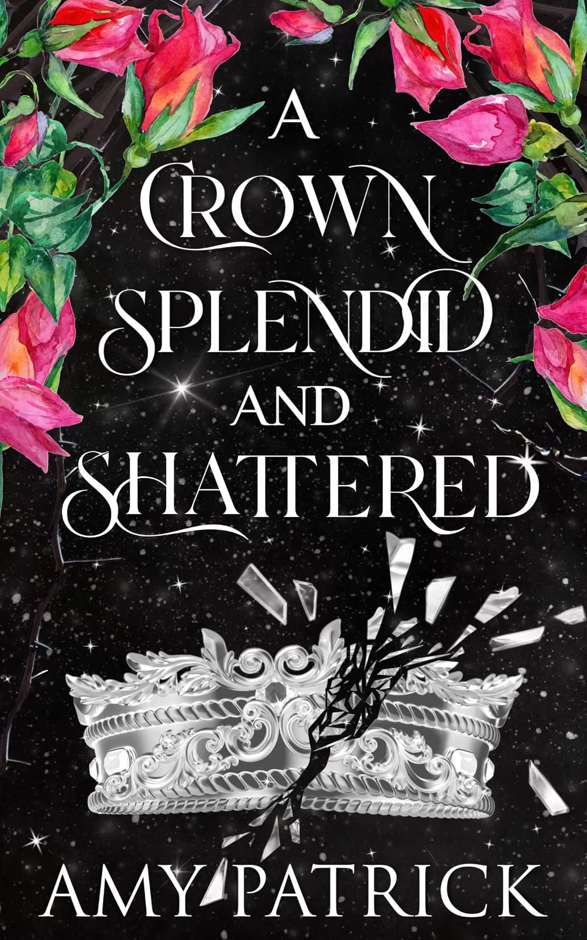 A Crown Splendid and Shattered (Age of Fae #3) by Amy Patrick