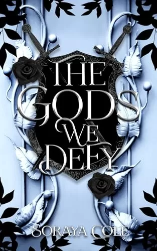 The Gods We Defy (All Gods Must Die #2) by Soraya Cole