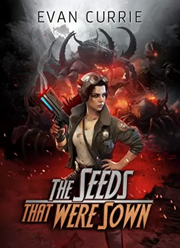 The Seeds that were Sown (After the Odyssey #1) by Evan Currie