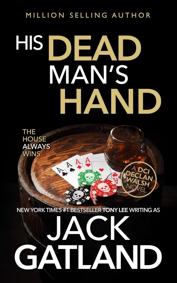 His Dead Man's Hand (Detective Inspector Declan Walsh #24) by Jack Gatland