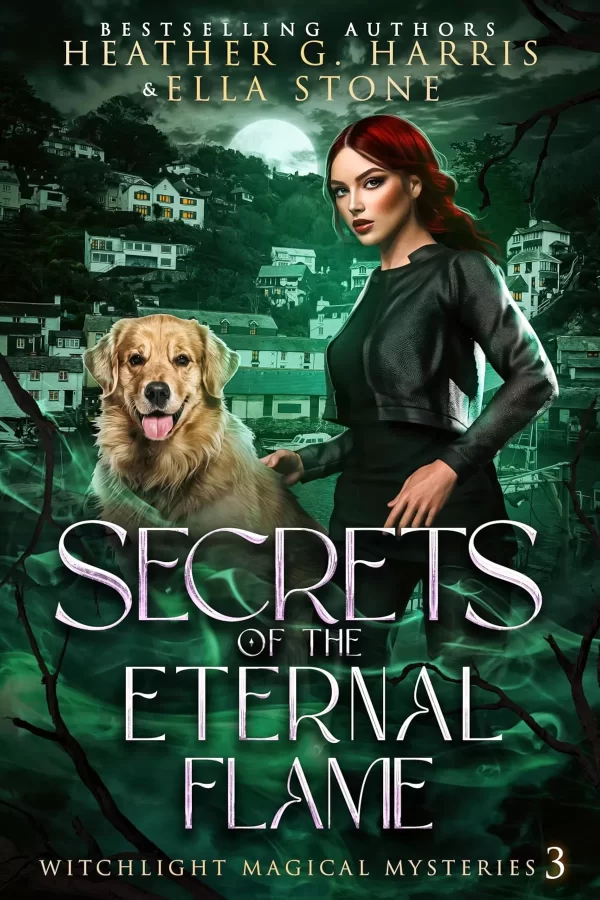 Secrets of the Eternal Flame (Witchlight Magical Mysteries #3) by Heather G. Harris
