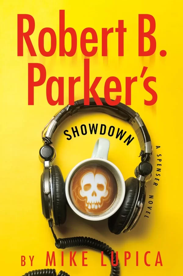 Robert B. Parker's Showdown (Spenser #52) by Mike Lupica